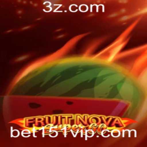 Explorando as Aventuras do Jogo FruitNovaSuper60 e a Tendência do bet151